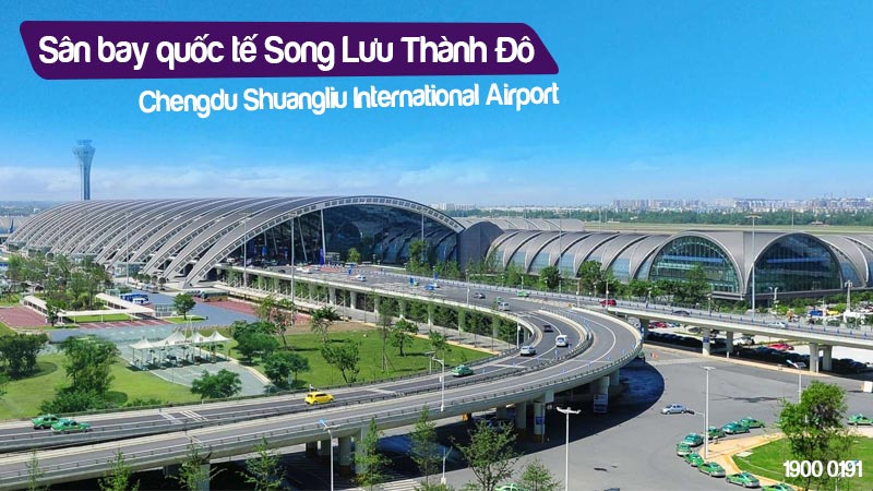 Sân bay quốc tế Song Lưu Thành Đô (CTU) – Thông tin và cách di chuyển vào trung tâm