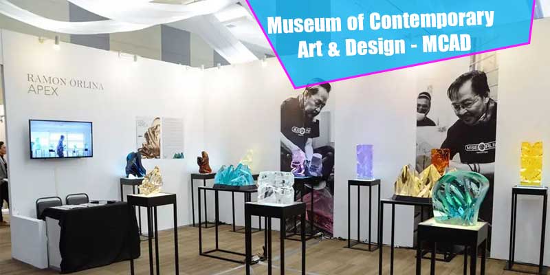 Bảo tàng Nghệ thuật Thiết kế & Hiện đại (Museum of Contemporary Art & Design - MCAD)