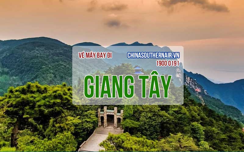 Vé máy bay đi Giang Tây giá rẻ