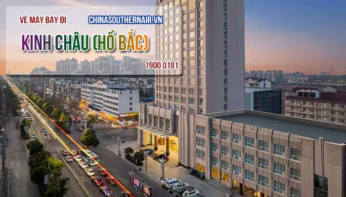 Vé máy bay Kinh Châu (jingzhou), Hồ Bắc giá rẻ