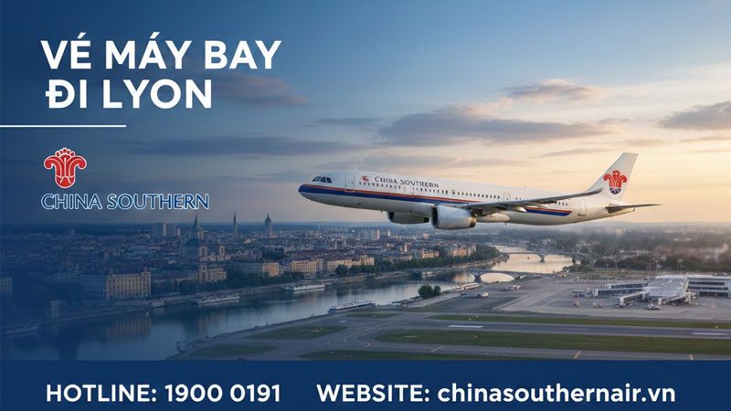 Vé máy bay China Southern Airlines đi Lyon