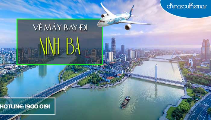 Vé máy bay đi Ninh Ba (Ningbo) Chiết Giang giá rẻ