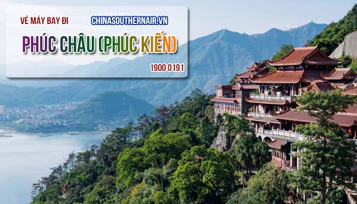 Vé máy bay đi Phúc Châu (Fuzhou) giá rẻ