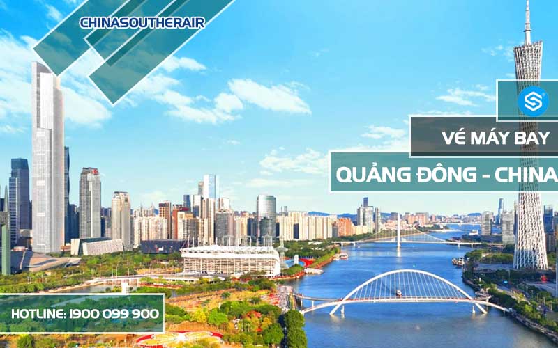 Vé máy bay đi Quảng Đông giá rẻ