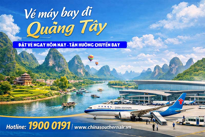 Vé máy bay đi Quảng Tây