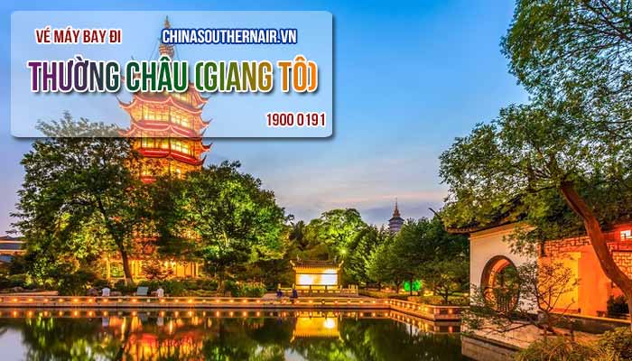 Vé máy bay đi Thường Châu, Giang Tô giá rẻ