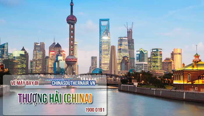 Vé máy bay đi Thượng Hải (Shanghai) Trung Quốc giá rẻ