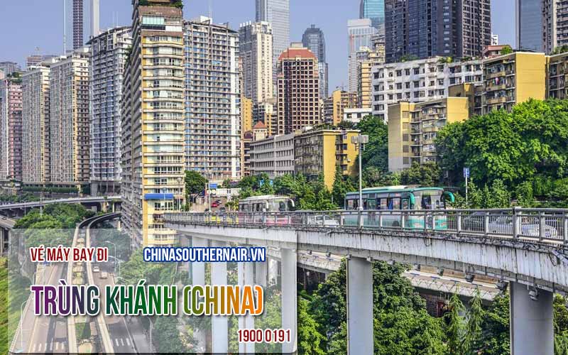Vé máy bay đi Trùng Khánh, Trung Quốc giá rẻ