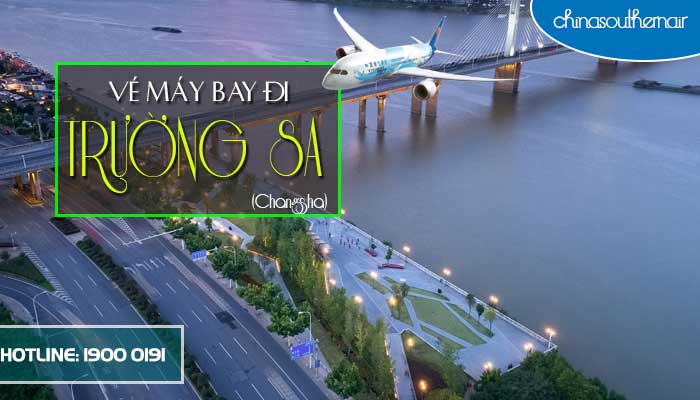 Vé máy bay đi Trường Sa (Changsha) Trung Quốc