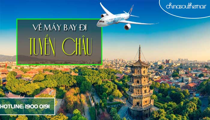 Vé máy bay đi Tuyền Châu giá rẻ