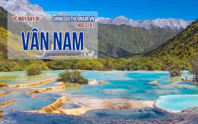 Vé máy bay đi Vân Nam giá rẻ