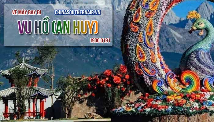 Vé máy bay đi Vu Hồ (Wuhu), An Huy giá rẻ