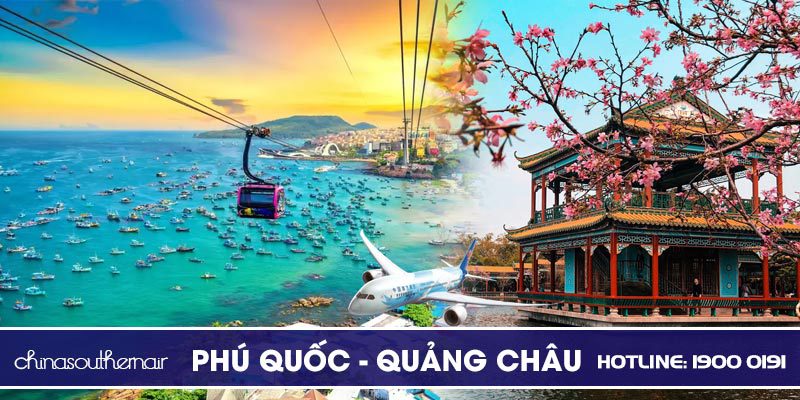Vé máy bay Phú Quốc – Quảng Châu China Southern 2026