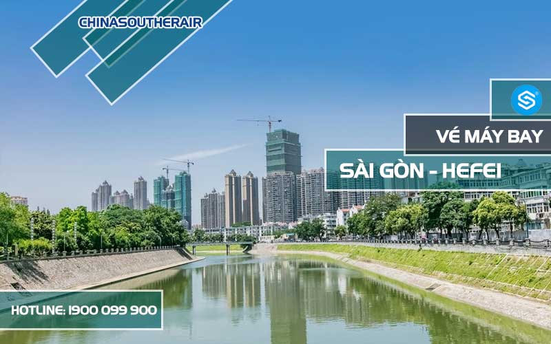 Vé máy bay Sài Gòn đi Hợp Phì