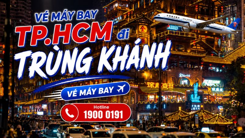Vé máy bay TP.HCM đi Trùng Khánh